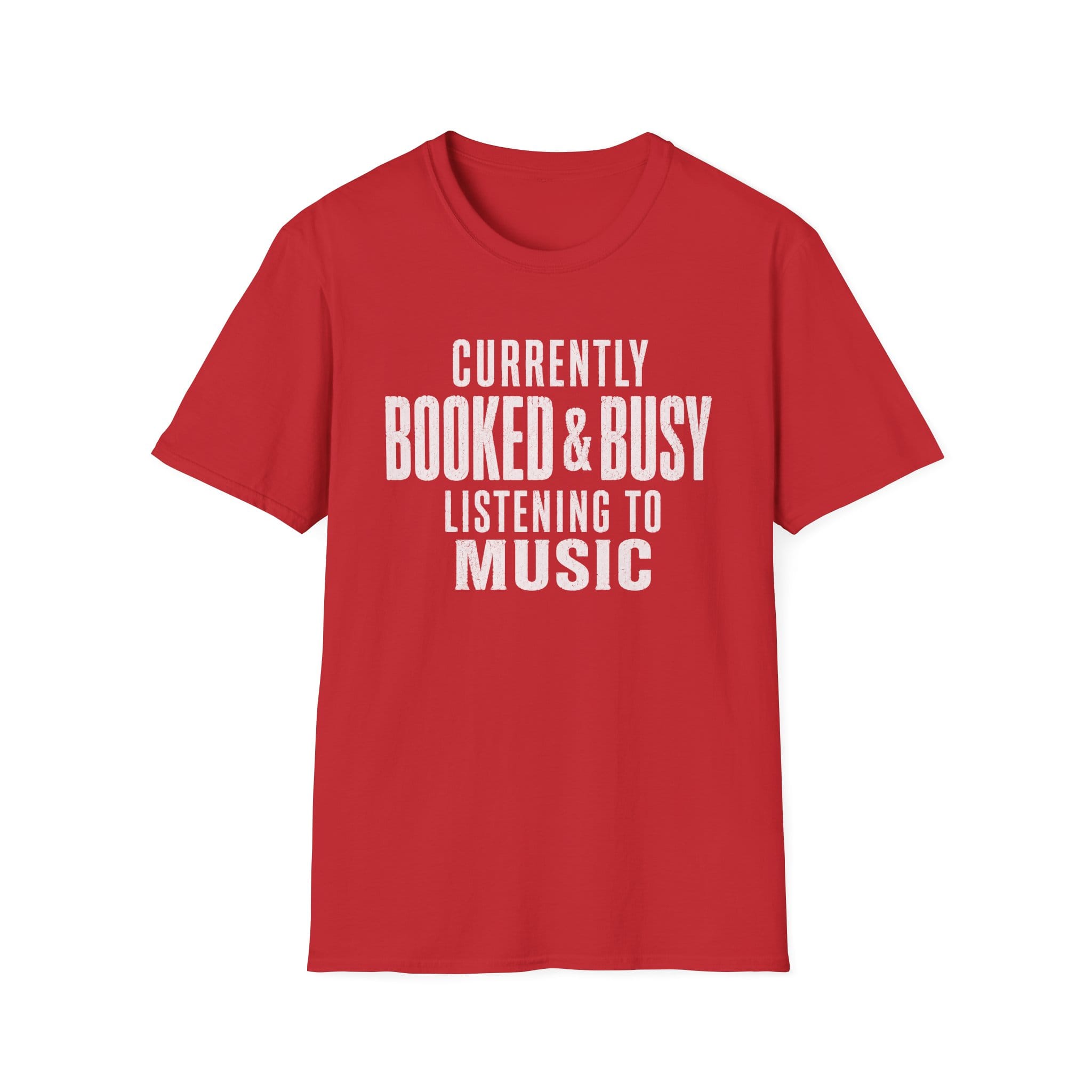 Currently Booked & Busy Listening To Music T-Shirt