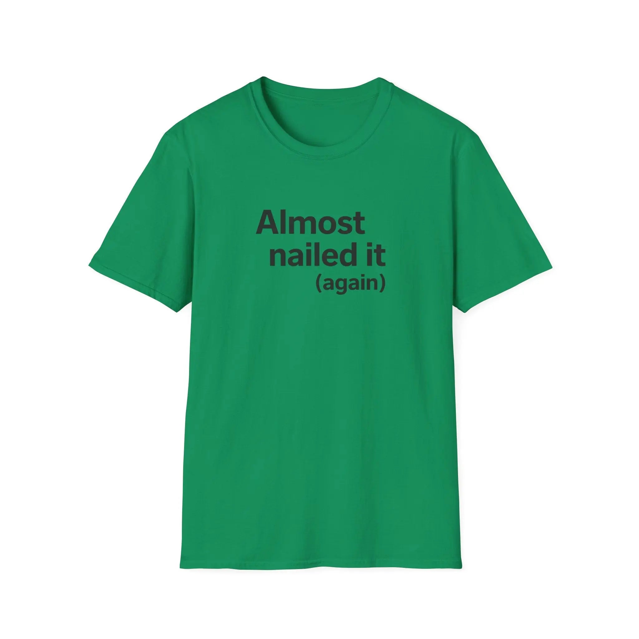 Almost Nailed It Again T-Shirt Printify