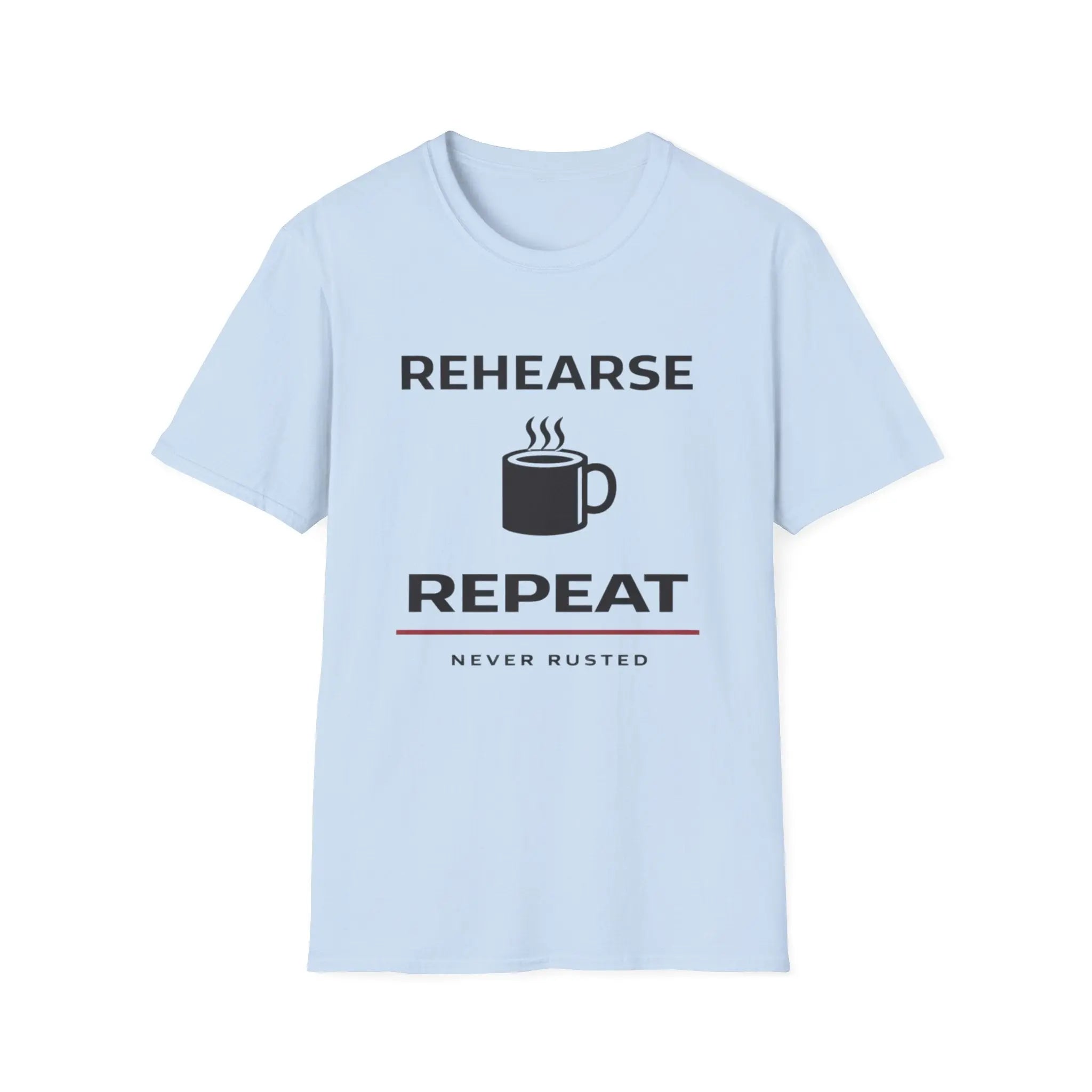 Rehearse Sip Repeat T-Shirt - Barline Apparel