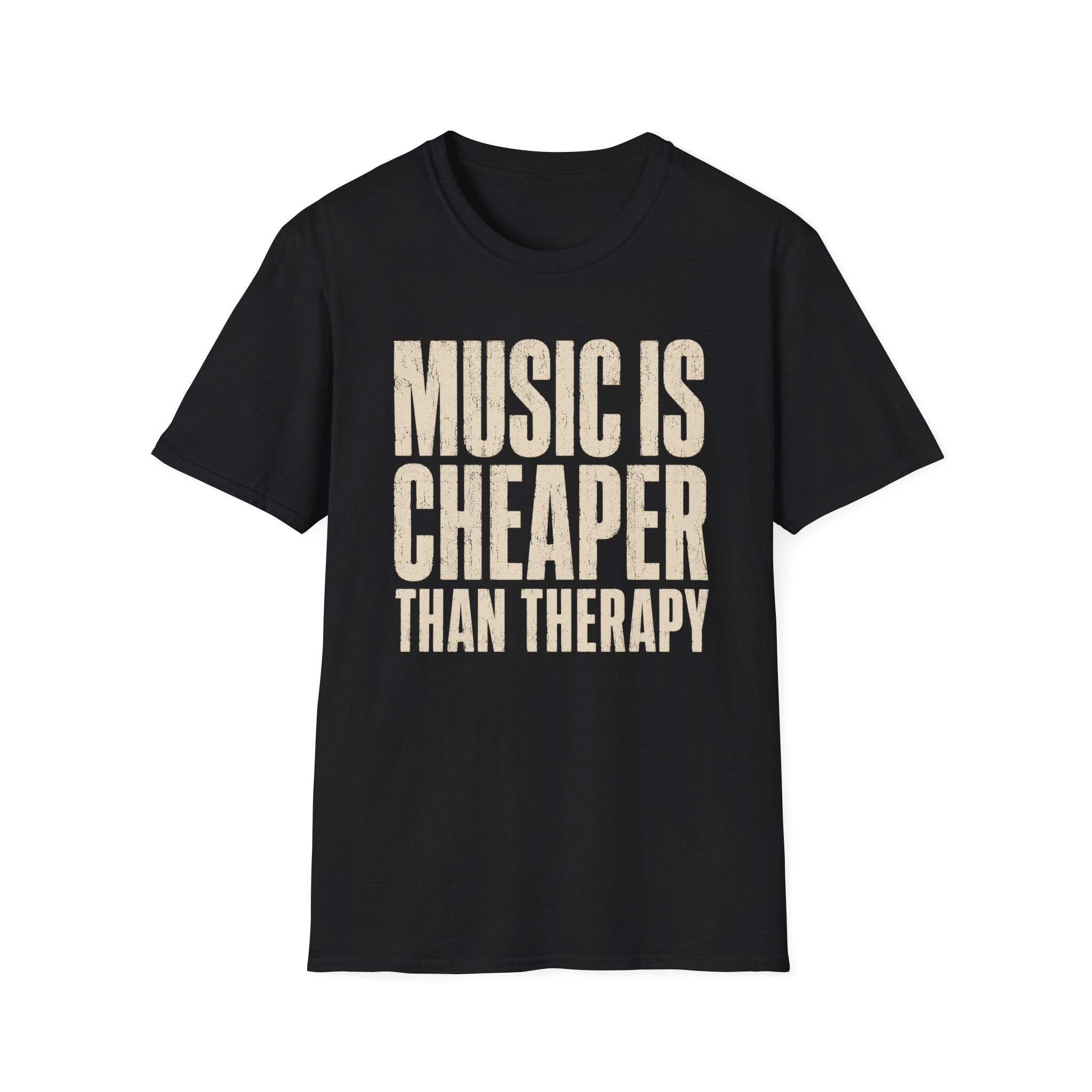 Music Is Cheaper Than Therapy T-Shirt