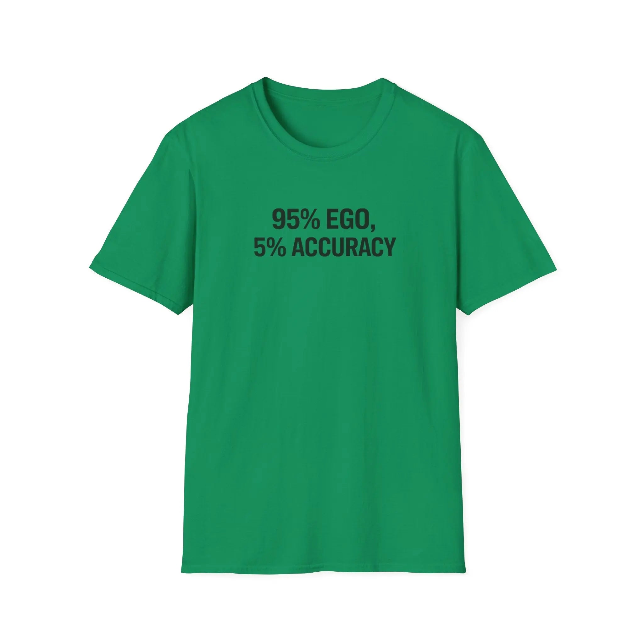 95% Ego 5% Accuracy T-Shirt Printify