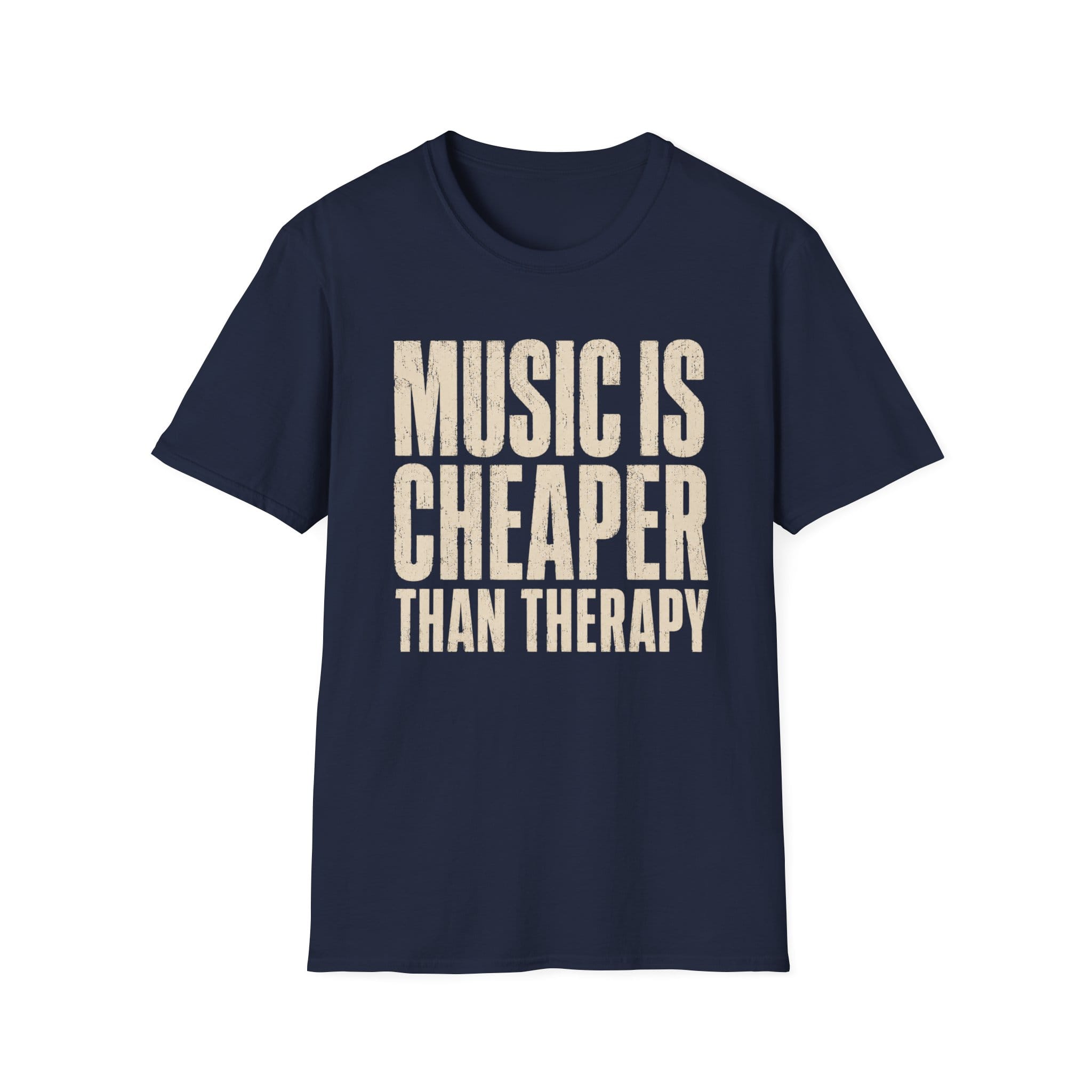 Music Is Cheaper Than Therapy T-Shirt