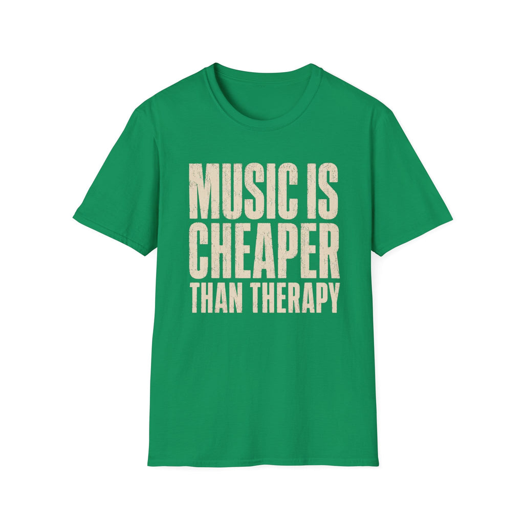 Music Is Cheaper Than Therapy T-Shirt