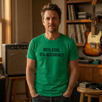 95% Ego 5% Accuracy T-Shirt