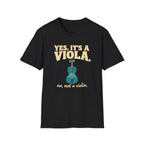 Yes It's A Viola T-Shirt